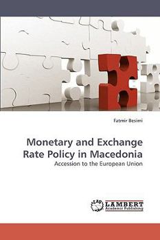 Paperback Monetary and Exchange Rate Policy in Macedonia Book