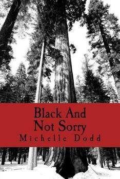 Paperback Black And Not Sorry Book