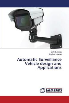 Paperback Automatic Surveillance Vehicle Design and Applications Book