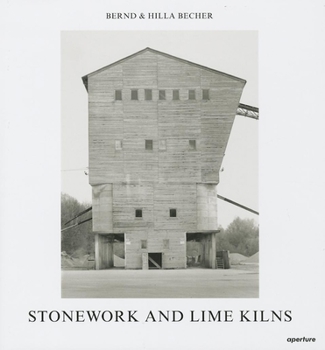 Hardcover Bernd & Hilla Becher: Stonework and Lime Kilns Book