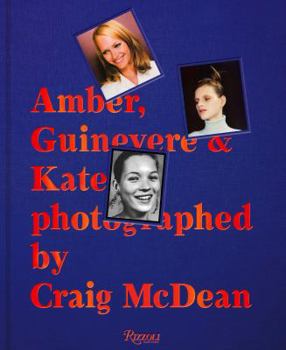 Hardcover Amber, Guinevere, and Kate Photographed by Craig McDean: 1993-2005 Book