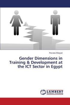 Paperback Gender Dimensions in Training & Development at the ICT Sector in Egypt Book