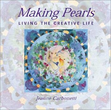 Paperback Making Pearls: Living the Creative Life Book