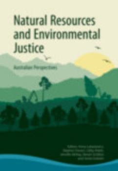 Paperback Natural Resources and Environmental Justice: Australian Perspectives Book