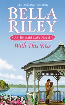 With This Kiss - Book #2 of the Summer Lake