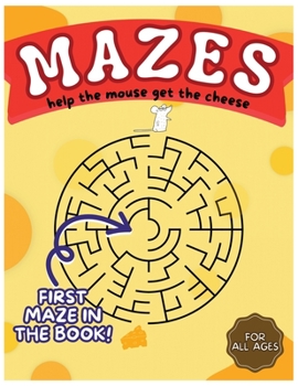 Paperback Mazes: Simple and Fun Mouse-to-Cheese Puzzles for All Ages Book