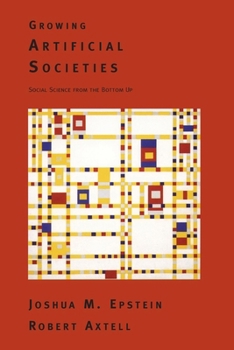 Paperback Growing Artificial Societies: Social Science from the Bottom Up Book