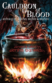 Cauldron of Blood: Witches, Bitches & Mayhem