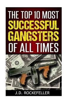 Paperback The Top 10 Most Successful Gangsters of All Times Book
