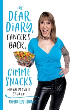 Paperback Dear Diary, Cancer's Back, Gimme Snacks: My Salty Sweet Saga 2.0 Book