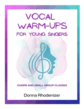 Paperback Vocal Warm-ups for Young Singers: Choirs and Small Group Classes Book