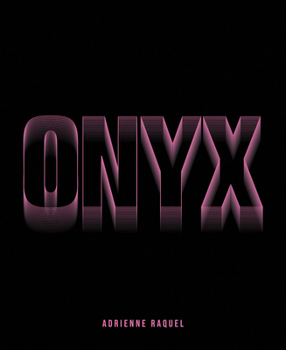 Hardcover Adrienne Raquel: Onyx Book