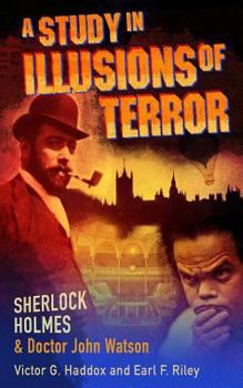 Paperback Sherlock Holmes and Dr. John Watson: A Study in Illusions of Terror Book