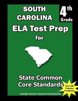 Paperback South Carolina 4th Grade ELA Test Prep: Common Core Learning Standards Book