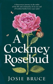 A Cockney Rosebud (A Cockney Rosebud Trilogy)