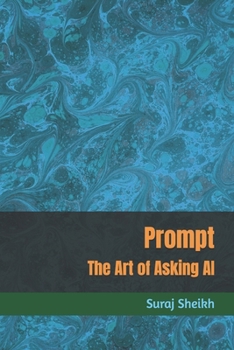 Paperback Prompt: The Art of Asking AI Book