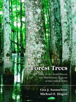 Paperback Forest Trees: A Guide to the Southeastern and Mid-Atlantic Regions of the United States Book