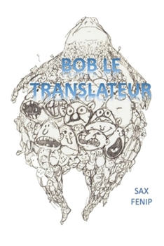 Paperback BOB le translateur [French] Book
