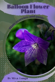 Paperback Balloon Flower Plant: Plant overview and guide Book