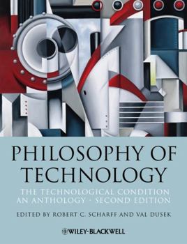 Paperback Philosophy of Technology: The Technological Condition: An Anthology Book