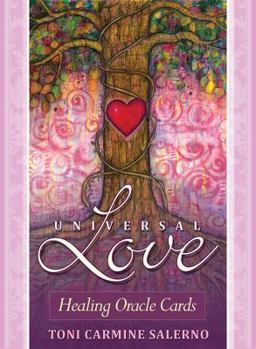 Universal Love: Healing Oracle - 45 Full Colour Cards and Guidebook