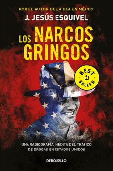 Paperback Los Narcos Gringos / The Gringo Drug Lords [Spanish] Book