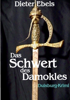 Paperback Das Schwert des Damokles: Duisburg-Krimi [German] Book