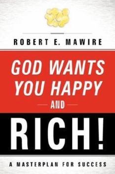 Paperback God Wants You Happy and Rich! Book