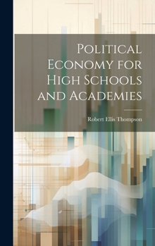 Hardcover Political Economy for High Schools and Academies Book