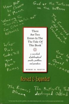Paperback There Are Two Errors in the the Title of This Book, Revised and Expanded: A Sourcebook of Philosophical Puzzles, Paradoxes and Problems Book