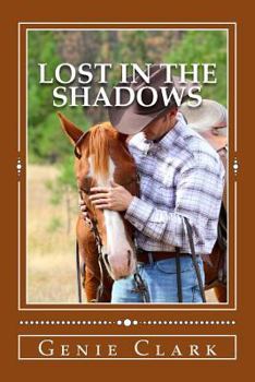 Lost in the Shadows: A Texas Ranch Romance - Book #4 of the McNaughton Legacy