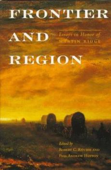 Hardcover Frontier and Region: Essays in Honor of Martin Ridge Book