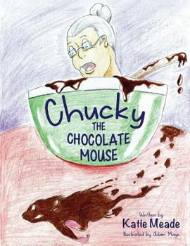 Paperback Chucky the Chocolate Mouse Book