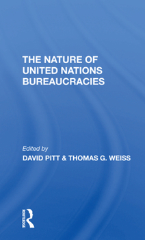 Paperback The Nature of United Nations Bureaucracies Book