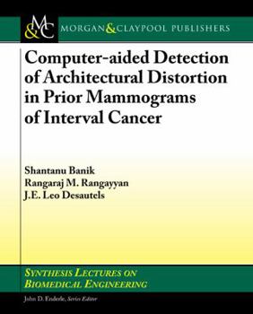 Paperback Computer-Aided Detection of Architectural Distortion in Prior Mammograms of Interval Cancer Book