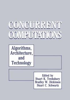 Paperback Concurrent Computations: Algorithms, Architecture, and Technology Book