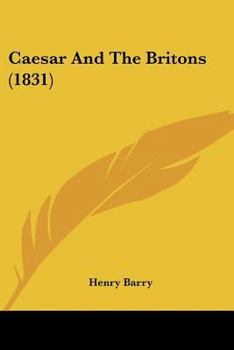 Paperback Caesar And The Britons (1831) Book