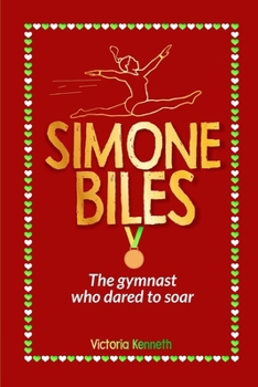 Paperback Simone Biles: The Gymnast Who Dared to Soar Book