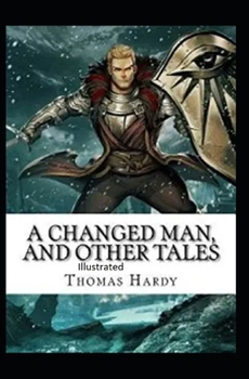 Paperback A Changed Man and Other Tales Illustrated Book