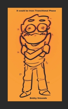 Paperback It Could Be True: Transitional Phase Book