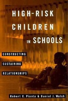 Paperback High-Risk Children In Schools: Constructing Sustaining Relationships Book