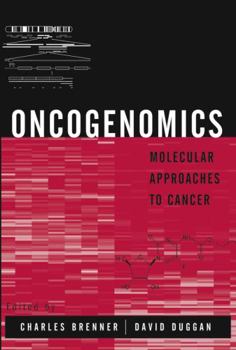 Hardcover Oncogenomics: Molecular Approaches to Cancer Book