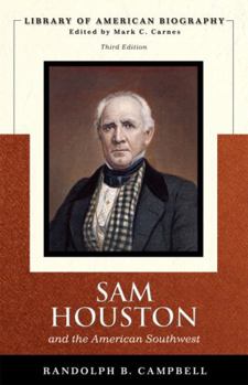 Sam Houston and the American Southwest (Library of American Biography Series) (3rd Edition) - Book  of the Library of American Biography