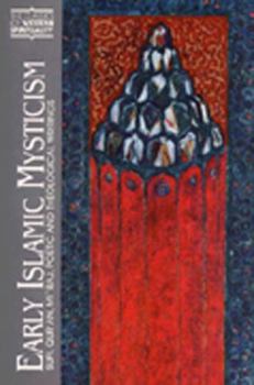 Early Islamic Mysticism: Sufi, Qur'an, Mi'raj, Poetic and Theological Writings (Classics of Western Spirituality) - Book  of the Classics of Western Spirituality
