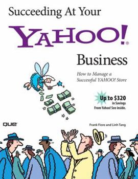 Paperback Succeeding at Your Yahoo! Business Book