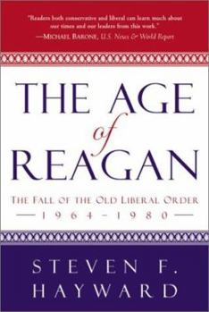 Hardcover The Age of Reagan: The Fall of the Old Liberal Order, 1964-1980 Book