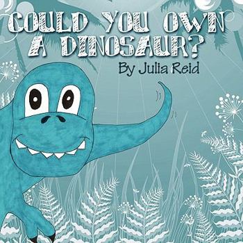 Paperback Could You Own a Dinosaur? Book