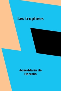Paperback Les trophées [French] Book