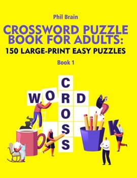 Paperback Crossword Puzzle Book for Adults: 150 Large-Print Easy Puzzles Book