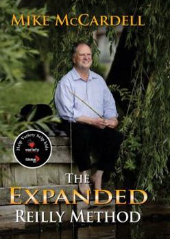Hardcover The Expanded Reilly Method: Or, Have a Great Day, Forever Book